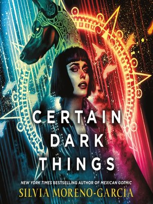cover image of Certain Dark Things
